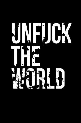 Unfck the World - Staffel 1